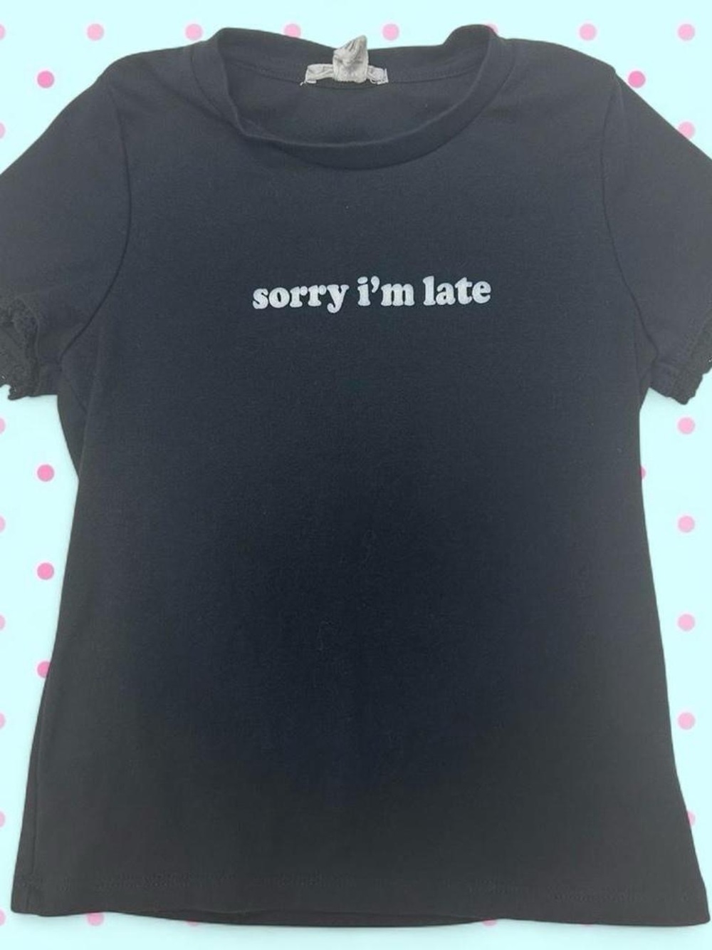 Black Tee with "sorry i'm late" Slogan